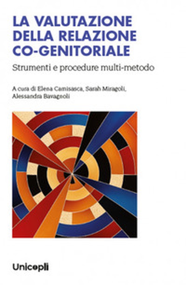 La valutazione della relazione co-genitoriale - Librerie.coop La valutazione della relazione co-genitoriale - Librerie.coop