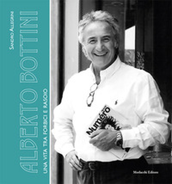 Alberto Bottini. Una vita tra forbici e rasoio - Librerie.coop Alberto Bottini. Una vita tra forbici e rasoio - Librerie.coop