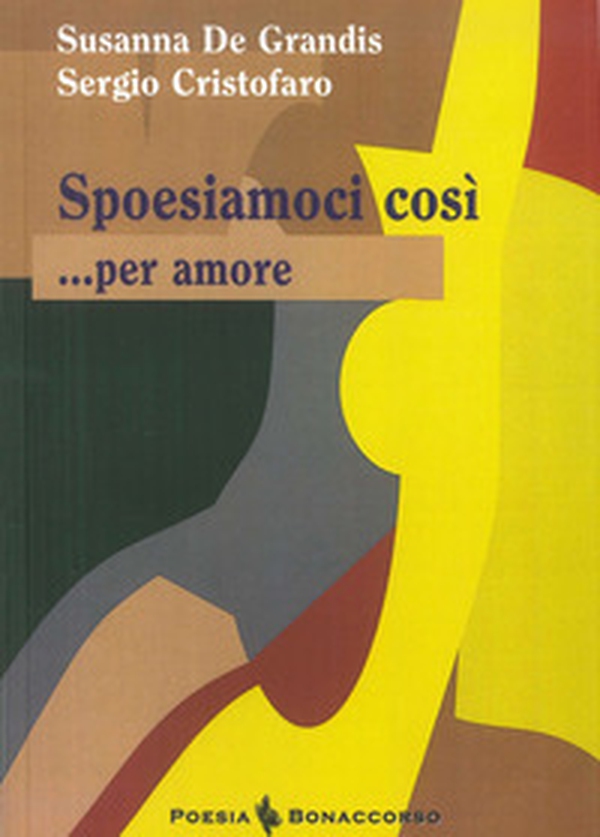Spoesiamoci così... per amore - Librerie.coop Spoesiamoci così... per amore - Librerie.coop