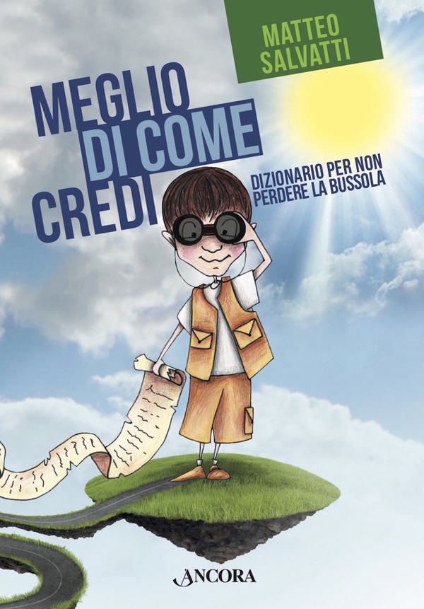 Meglio di come credi - Librerie.coop Meglio di come credi - Librerie.coop