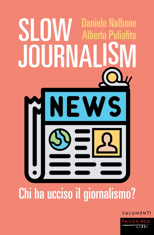 Slow Journalism - Librerie.coop Slow Journalism - Librerie.coop