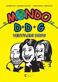 Il mondo di D e D più G - vent'anni dopo - Librerie.coop