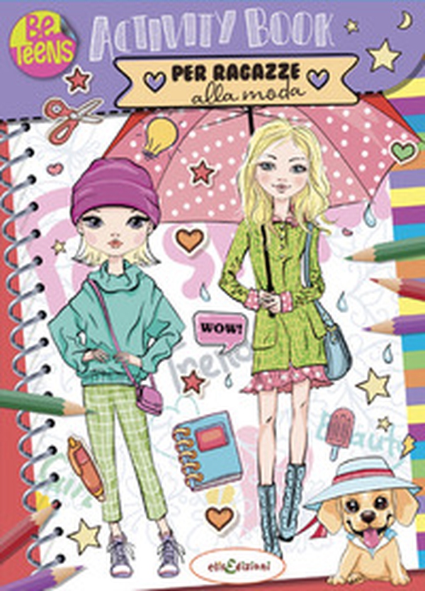 Activity book per ragazze alla moda - Librerie.coop Activity book per ragazze alla moda - Librerie.coop