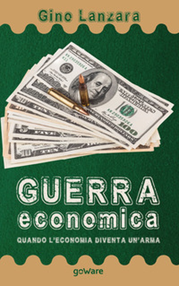 Guerra economica. Quando l'economia diventa un'arma - Librerie.coop Guerra economica. Quando l'economia diventa un'arma - Librerie.coop