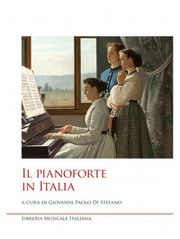 Il pianoforte in Italia - Librerie.coop Il pianoforte in Italia - Librerie.coop