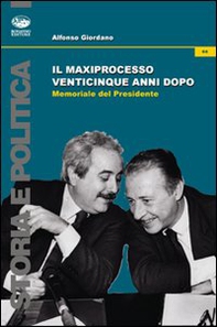 Il maxiprocesso venticinque anni dopo. Memoriale del Presidente - Librerie.coop Il maxiprocesso venticinque anni dopo. Memoriale del Presidente - Librerie.coop