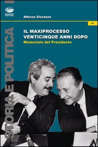 Il maxiprocesso venticinque anni dopo. Memoriale del Presidente - Librerie.coop