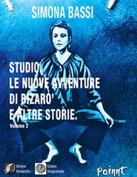 Studio. Le avventure di Bizarò e altre storie - Librerie.coop