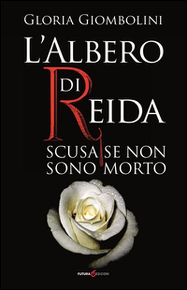 L'albero di Reida. Scusa se non sono morto - Librerie.coop L'albero di Reida. Scusa se non sono morto - Librerie.coop