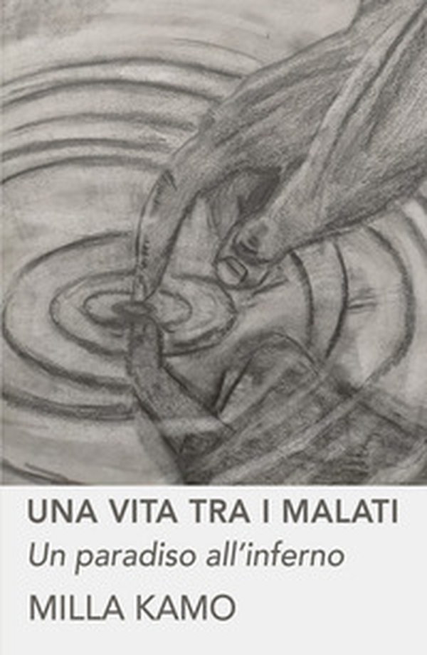 Una vita tra i malati. Un paradiso all'inferno - Librerie.coop Una vita tra i malati. Un paradiso all'inferno - Librerie.coop