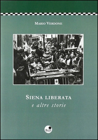 Siena liberata e altre storie - Librerie.coop Siena liberata e altre storie - Librerie.coop