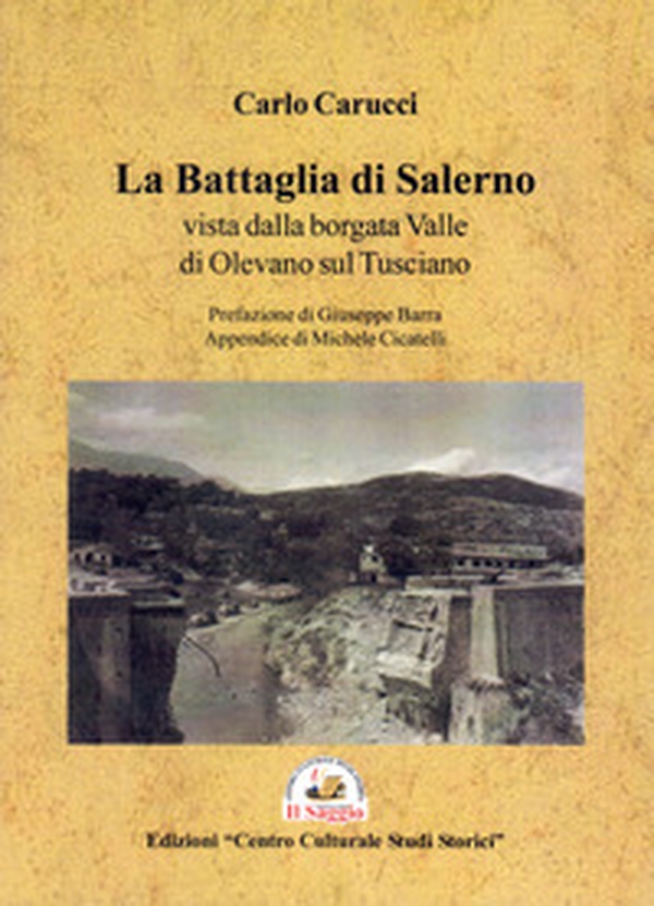 La battaglia do Salerno vista dalla borgata Valle di Olevano sul Tusciano - Librerie.coop La battaglia do Salerno vista dalla borgata Valle di Olevano sul Tusciano - Librerie.coop