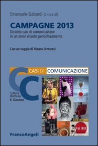 Campagne 2013. Diciotto casi di comunicazione in un anno vissuto pericolosamente - Librerie.coop