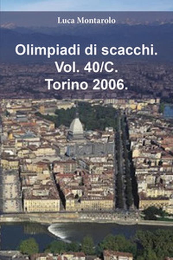 Olimpiadi di scacchi - Vol. 40\C - Librerie.coop Olimpiadi di scacchi - Vol. 40\C - Librerie.coop