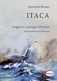 Itaca. Viaggio tra i paesaggi dell'anima. Poesie sull'amore e altre cose - Librerie.coop Itaca. Viaggio tra i paesaggi dell'anima. Poesie sull'amore e altre cose - Librerie.coop
