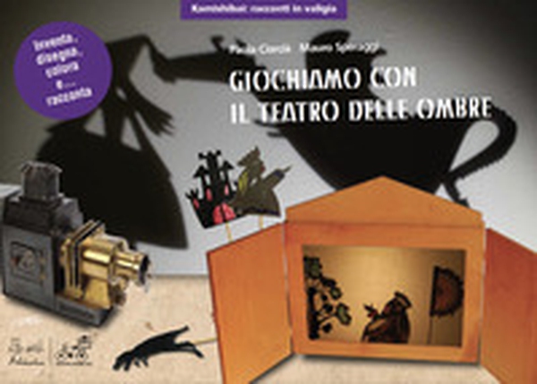Giochiamo con il teatro delle ombre - Librerie.coop Giochiamo con il teatro delle ombre - Librerie.coop