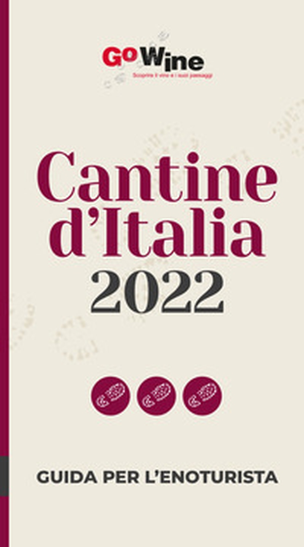 Cantine d'Italia 2022. Guida per l'enoturista - Librerie.coop Cantine d'Italia 2022. Guida per l'enoturista - Librerie.coop