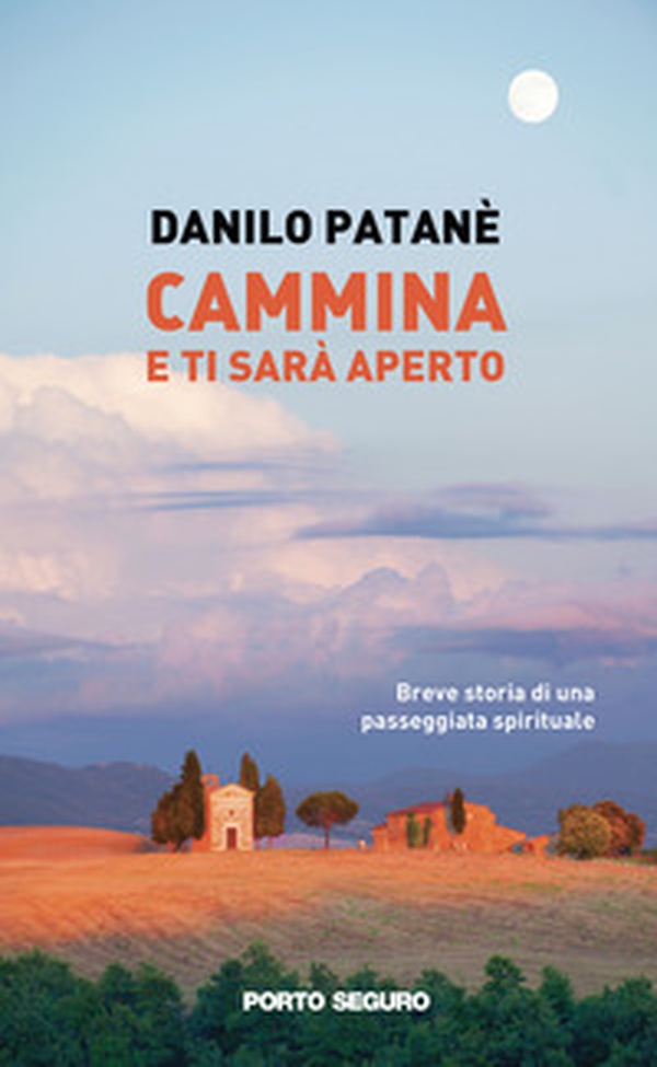 Cammina e ti sarà aperto. Breve storia di una passeggiata spirituale - Librerie.coop Cammina e ti sarà aperto. Breve storia di una passeggiata spirituale - Librerie.coop
