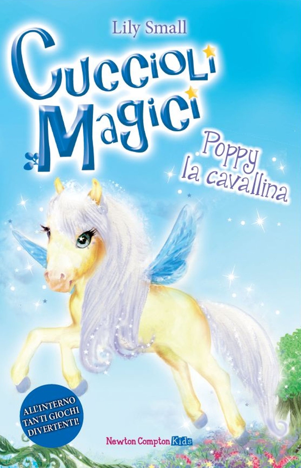 Cuccioli magici. Poppy la cavallina - Librerie.coop Cuccioli magici. Poppy la cavallina - Librerie.coop