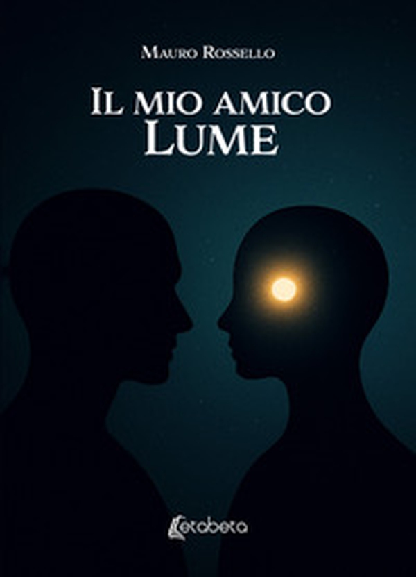Il mio amico Lume - Librerie.coop Il mio amico Lume - Librerie.coop