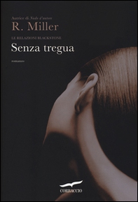 Senza tregua. Le relazioni Blackstone - Librerie.coop Senza tregua. Le relazioni Blackstone - Librerie.coop