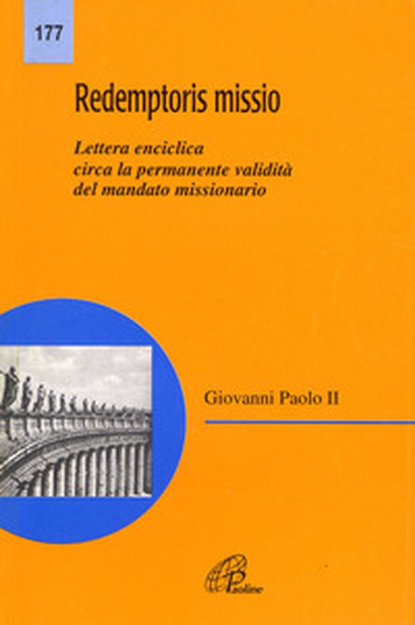 Redemptoris missio. Lettera enciclica circa la validità del mandato missionario - Librerie.coop Redemptoris missio. Lettera enciclica circa la validità del mandato missionario - Librerie.coop
