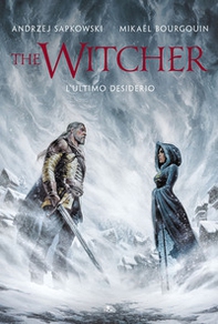 L'ultimo desiderio. The Witcher - Librerie.coop