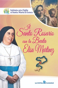 Il Santo Rosario con la beata Elisa Martinez - Librerie.coop