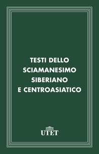 Testi dello sciamanesimo siberiano e centroasiatico - Librerie.coop