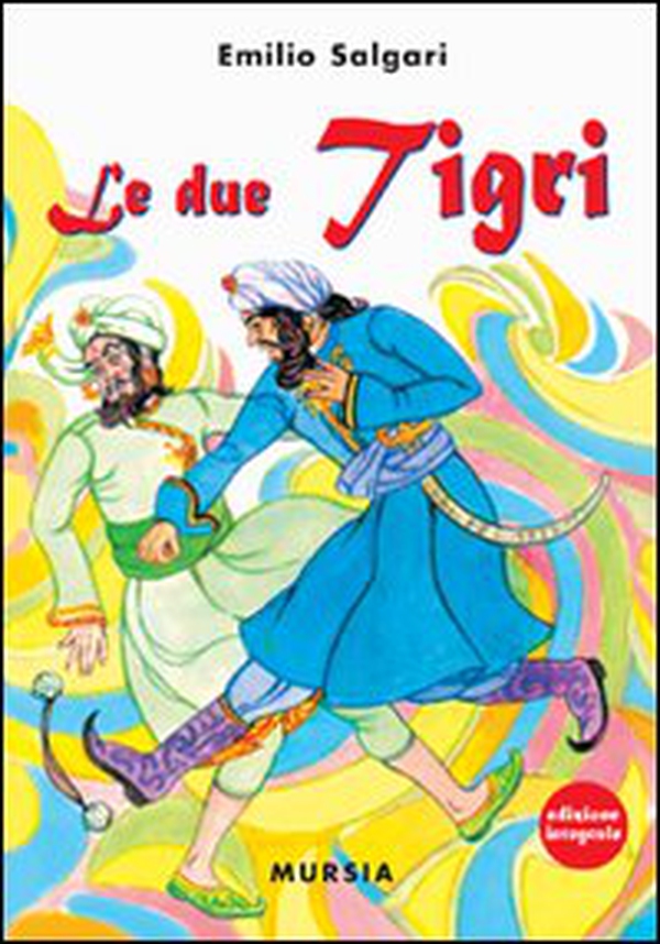 Le due tigri - Librerie.coop Le due tigri - Librerie.coop
