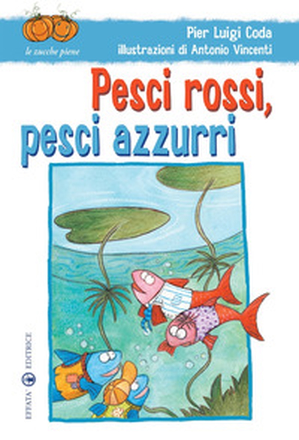 Pesci rossi, pesci azzurri - Librerie.coop Pesci rossi, pesci azzurri - Librerie.coop