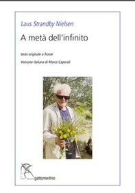 A metà dell'infinito. Testo danese a fronte - Librerie.coop