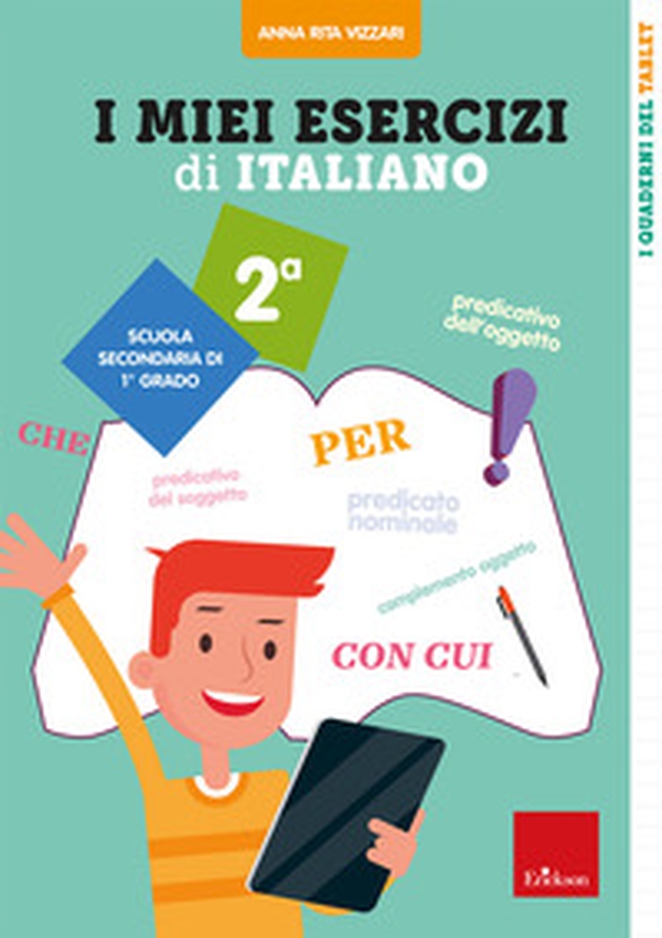 I miei esercizi di italiano. Scuola secondaria di 1º grado. Classe 2ª - Librerie.coop I miei esercizi di italiano. Scuola secondaria di 1º grado. Classe 2ª - Librerie.coop