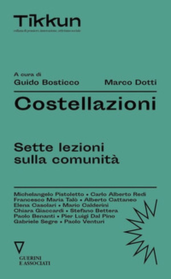 Costellazioni. Sette lezioni sulla comunità - Librerie.coop Costellazioni. Sette lezioni sulla comunità - Librerie.coop