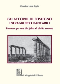 Gli accordi di sostegno infragruppo bancario. Premesse per una disciplina di diritto comune - Librerie.coop