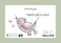 Puzza, peli e ciccia. Testo in simboli. Schede per Kamishibai - Librerie.coop