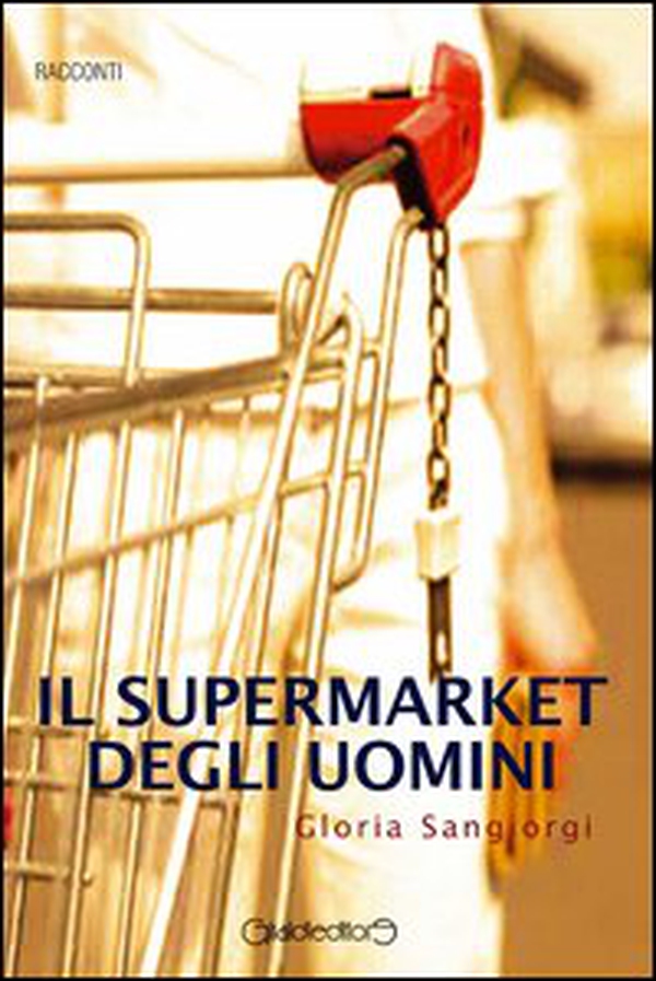 Il supermarket degli uomini - Librerie.coop Il supermarket degli uomini - Librerie.coop