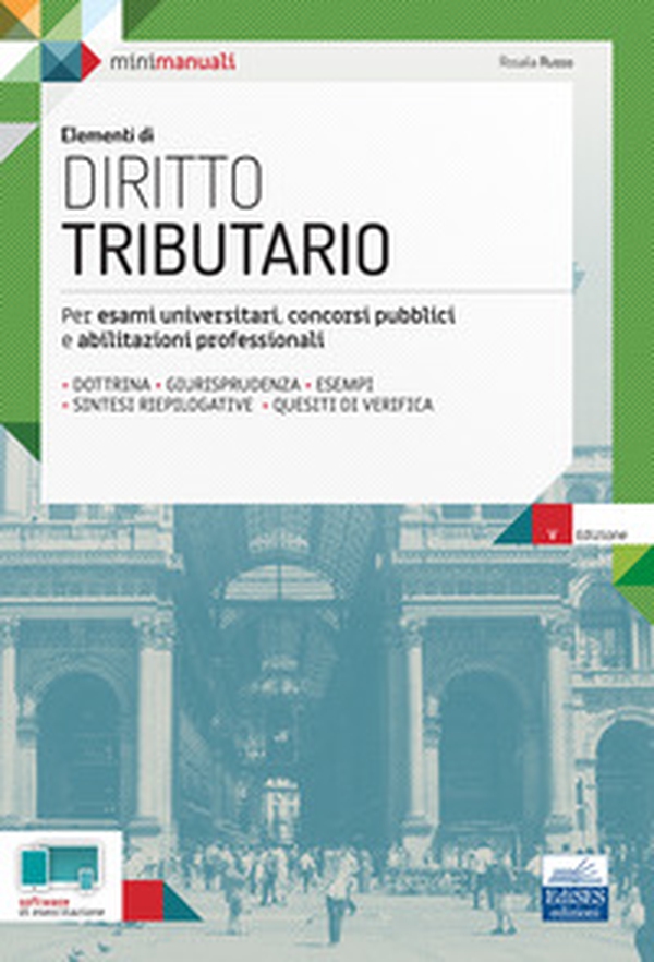 Elementi di Diritto tributario. Per esami, concorsi pubblici e abilitazioni professionali - Librerie.coop Elementi di Diritto tributario. Per esami, concorsi pubblici e abilitazioni professionali - Librerie.coop