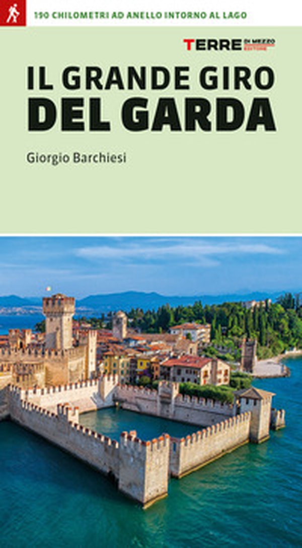 Il grande giro del Garda. 190 chilometri ad anello intorno al lago - Librerie.coop Il grande giro del Garda. 190 chilometri ad anello intorno al lago - Librerie.coop