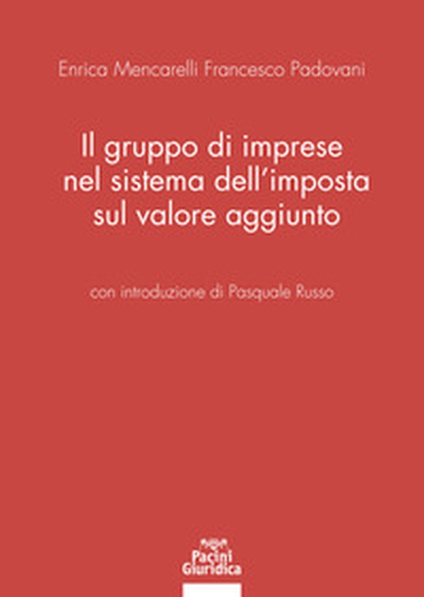 Il gruppo di imprese nel sistema dell'imposta sul valore aggiunto - Librerie.coop Il gruppo di imprese nel sistema dell'imposta sul valore aggiunto - Librerie.coop