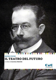 Il teatro del futuro - Librerie.coop Il teatro del futuro - Librerie.coop