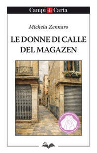 Le donne di calle del Magazen - Librerie.coop