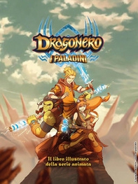 Dragonero. I paladini. Artbook - Librerie.coop