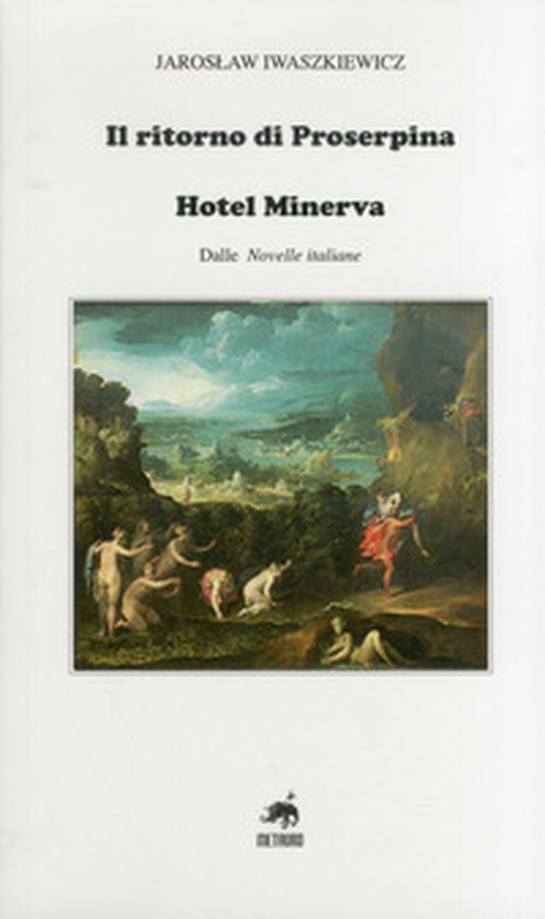 Il ritorno di Proserpina-Hotel Minerva - Librerie.coop Il ritorno di Proserpina-Hotel Minerva - Librerie.coop