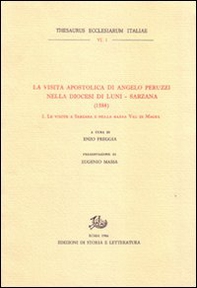 La visita pastorale di Angelo Peruzzi nella diocesi di Luni-Sarzana (1584) - Vol. 1 - Librerie.coop