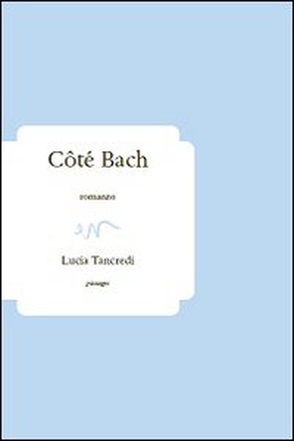 Côté Bach - Librerie.coop Côté Bach - Librerie.coop