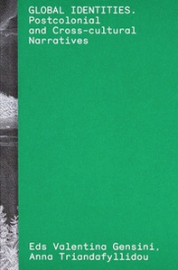 Global identities. Postcolonial and cross-cultural narratives - Librerie.coop
