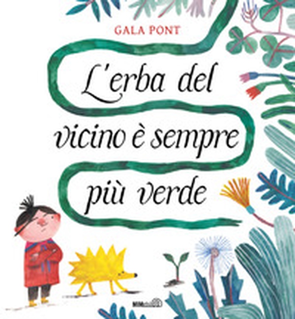 L'erba del vicino è sempre più verde - Librerie.coop L'erba del vicino è sempre più verde - Librerie.coop