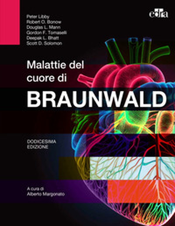 Malattie del cuore di Braunwald - Librerie.coop Malattie del cuore di Braunwald - Librerie.coop