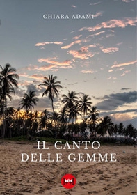 Il canto delle gemme - Librerie.coop Il canto delle gemme - Librerie.coop